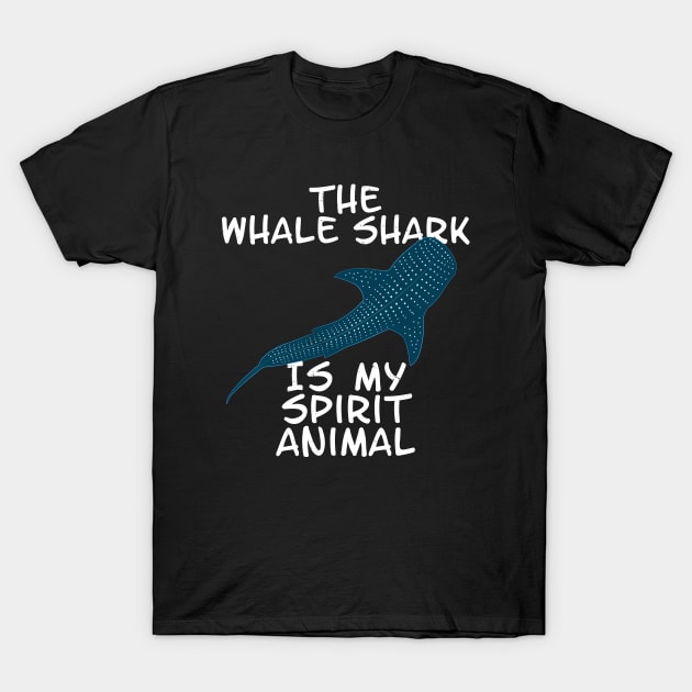 The whale shark is my spirit animal T-Shirt by NicGrayTees